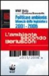 Politica e ambiente. Bilancio della legislatura 2001-2006