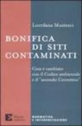 Bonifica di siti contaminati. Cosa è cambiato con il codice ambientale e il «secondo correttivo»