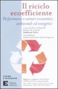 Il riciclo ecoefficiente. Performance e scenari economici, ambientali ed energetici