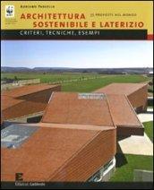 Architettura sostenibile e laterizio. Criteri, tecnologie, esempi. Ediz. illustrata