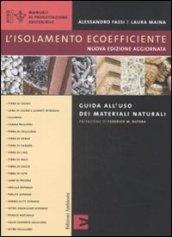 L'isolamento ecoefficiente. Guida all'uso dei materiali naturali