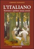 L'italiano. Scrivere e parlare senza errori