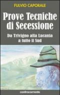 Prove tecniche di secessione. Da Trivigno alla Lucania, a tutto il sud