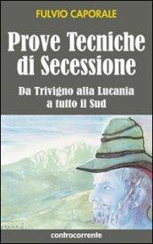 Prove tecniche di secessione. Da Trivigno alla Lucania, a tutto il sud