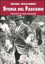 Storia del fascismo. Nascita di una nazione. Ediz. integrale