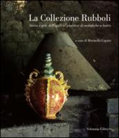 La collezione Rubboli. Storia e arte dell'opificio gualdese di maioliche a lustro
