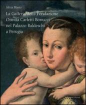 La galleria della Fondazione Orintia Carletti Bonucci nel palazzo Baldeschi a Perugia. Ediz. illustrata