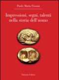 Impressioni, segni, talenti nella storia dell'uomo