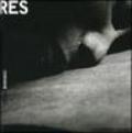 Res. Lo stato delle cose. Catalogo della mostra (Svizzera, 24 marzo-29 maggio 2004). Ediz. italiana e inglese