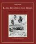 La mia Resistenza non armata. Appunti e disegni di un prigioniero nei lager nazisti dal 1943 al 1945