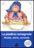 La piadina romagnola. Storia, ricette, curiosità. Ediz. multilingue