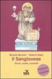 Il Sangiovese. Storia, ricette, curiosità. Ediz. italiana e inglese