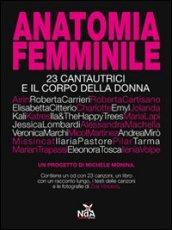 Anatomia femminile. 23 cantautrici e il corpo della donna. Con CD Audio