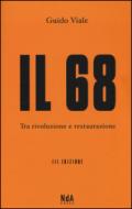 Il 68. Tra rivoluzione e restaurazione