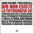 Dio non esiste, la fotografia sì!