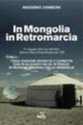 In Mongolia in retromarcia. Con CD Audio