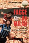 Facce da Milan. 82 ritratti di gente rossonera