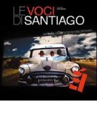 Le voci di Santiago dall'Italia al Cile lungo la rotta del teatro