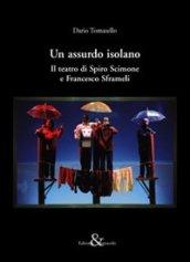 Un assurdo isolano. Il teatro di Spiro Scimone e Francesco Sframeli