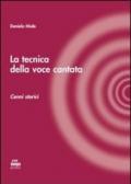 La tecnica della voce cantata. Cenni storici