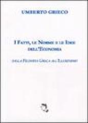 I fatti, le norme e le idee dell'economia. Dalla filosofia greca all'illuminismo