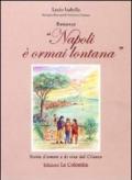 Napoli è ormai lontana