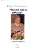 «Puozzi cambà 100 anni». La longevità nel Cilento