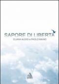 Sapore di libertà. Per essere persone pacificate