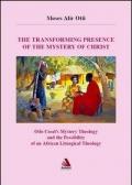 The transforming presence of the mystery of Christ. Odo castel's mystery theology and the possibility of an african liturgical theology