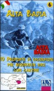 Alta Badia. 10 proposte di escursioni per mountain bike con cartine
