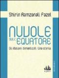 Nuvole sull'equatore. Gli italiani dimenticati. Una storia