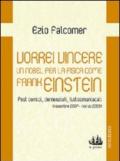 Vorrei vincere un nobel per la fisica come Frank Einstein. Post comici, demenziali, ludicomaniacali (2007-2009)