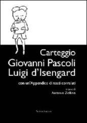 Carteggio Giovanni Pascoli-Luigi d'Isengard