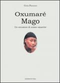 Oxumaré-Mago. Un cercatore di anime smarrite