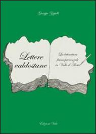 Lettere valdostane. La letteratura francoprovenzale in Valle d'Aosta