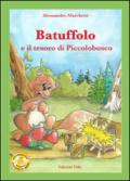 Batuffolo e il tesoro di Piccolobosco. Ediz. illustrata. Con CD Audio