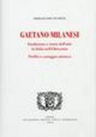 Gaetano Milanesi. Erudizione e storia dell'arte in Italia nell'Ottocento. Profilo e carteggio artistico