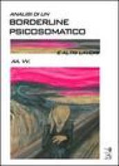 Analisi di un borderline psicosomatico e altri lavori