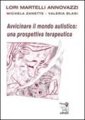 Avvicinare il mondo autistico: una prospettiva terapeutica