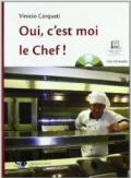 Oui, c'est moi le chef! Con CD Audio. Per le Scuole superiori