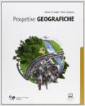 Prospettive geografiche. Con espansione online. Per le Scuole superiori