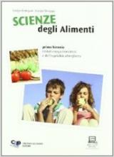 Scienze degli alimenti. Con espansione online. Per le Scuole superiori