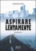 Aspirare lentamente