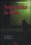 Soprattutto la notte