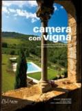 Camera con vigna. Ospitalità di charme nei vigneti italiani