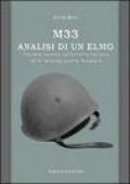 M33, analisi di un elmo. Trattato tecnico sull'elmetto italiano della seconda guerra mondiale