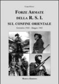 Forze armate della R.S.I. sul confine orientale (Settembre 1943-Maggio 1945)