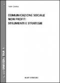 Comunicazione sociale non profit. Strumenti e strategie