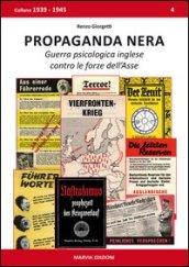 Propaganda nera. Guerra psicologica inglese contro le forze dell'Asse