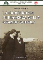 La Croce Rossa di Piacenza nella grande guerra